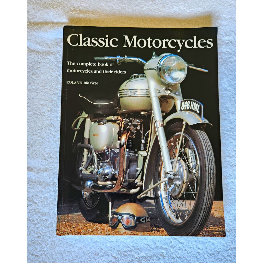 Classic Motorcycles by Roland Brown Illustrated Paperback Nonfiction Book